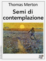 Semi di contemplazione - Thomas Merton