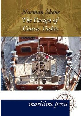 The Design of Classic Yachts - Norman Skene