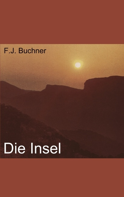 Die Insel - F J Buchner