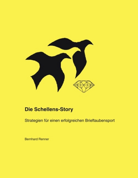 Die Schellens-Story - Bernhard Renner