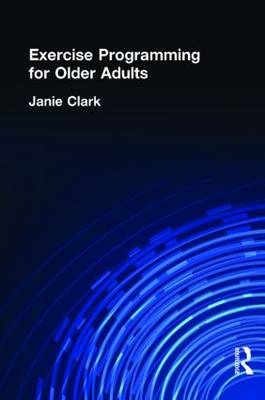 Exercise Programming for Older Adults - Janie Clark