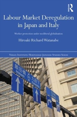 Labour Market Deregulation in Japan and Italy - Hiroaki Richard Watanabe