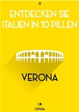 Entdecken Sie Italien in 10 Pillen - Verona - Enw European New Multimedia Technologies