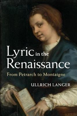 Lyric in the Renaissance - Ullrich Langer