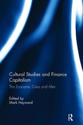 Cultural Studies and Finance Capitalism - 