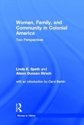 Women, Family, and Community in Colonial America - Linda Speth