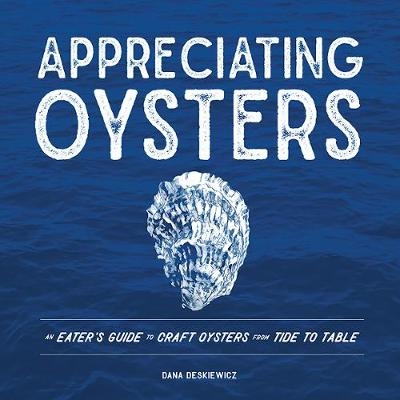 Appreciating Oysters - Dana Deskiewicz
