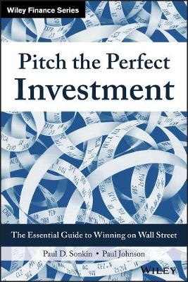 Pitch the Perfect Investment - PD Sonkin
