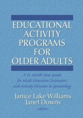 Educational Activity Programs for Older Adults - Janice Williams, Janet C Downs