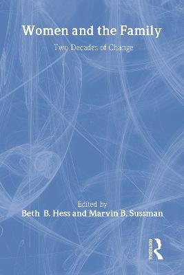 Women and the Family - Beth Hess, Marvin B Sussman
