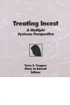 Treating Incest - Terry S Trepper, Mary Jo Barrett
