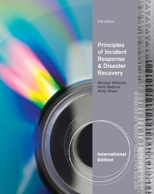 Principles of Incident Response and Disaster Recovery, International Edition - Herbert Mattord, Michael Whitman, Andrew Green