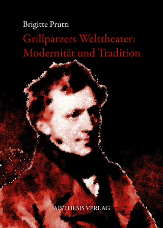 Grillparzers Welttheater - Brigitte Prutti