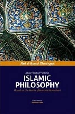 An Introduction to Islamic Philosophy - Abd al-Rassul Obudiyyat