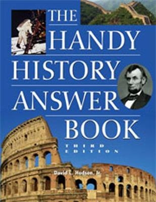 The Handy History Answer Book - David L Hudson