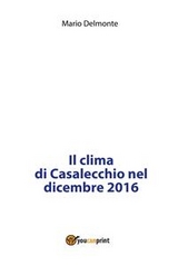 Il clima di Casalecchio nel dicembre 2016 - Mario Delmonte