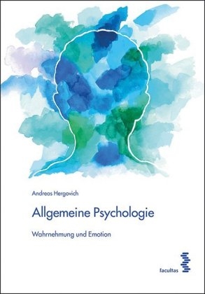 Allgemeine Psychologie - Andreas Hergovich