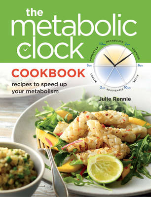 Metabolic Clock Cookbook - Julie Rennie