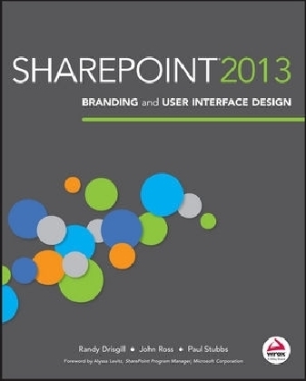 SharePoint 2013 Branding and User Interface Design - Randy Drisgill, John Ross, Paul Stubbs