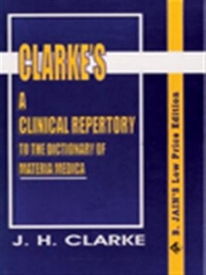 Clinical Repertory to the Dictonary of Materia Medica - John Henry Clarke