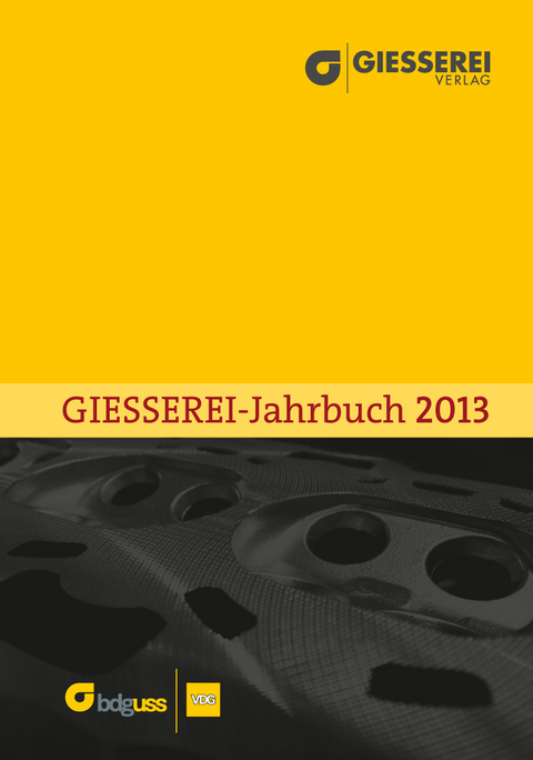 Giesserei Jahrbuch 2013.