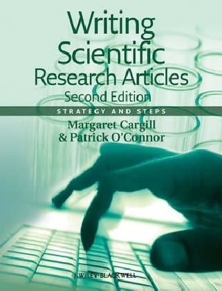 Writing Scientific Research Articles - Margaret Cargill, Patrick O′Connor