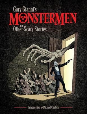 Gary Gianni's Monstermen and Other Scary Stories - Gary Gianni