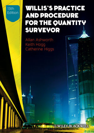 Willis′s Practice and Procedure for the Quantity Surveyor 13e - A Ashworth