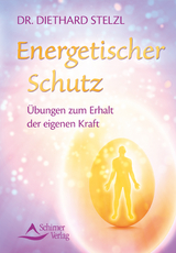 Energetischer Schutz - Diethard Stelzl