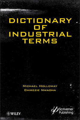 Dictionary of Industrial Terms - M Holloway