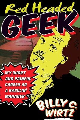 Red Headed Geek - Billy C. Wirtz