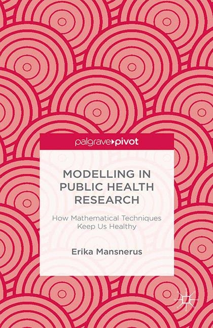 Modelling in Public Health Research - E. Mansnerus