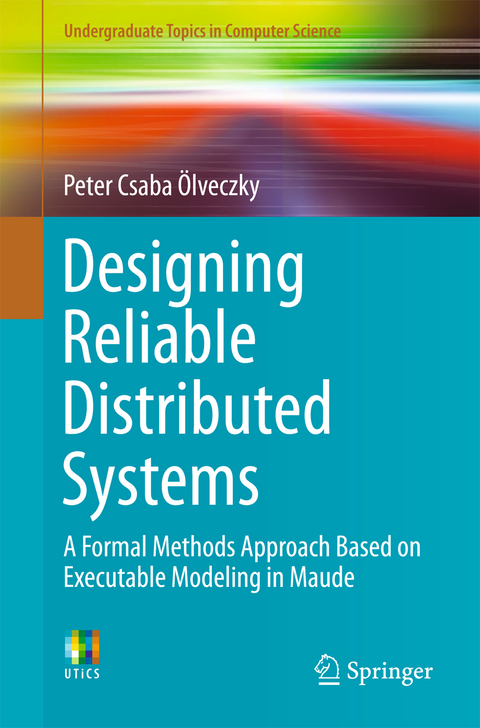 Designing Reliable Distributed Systems - Peter Csaba Olveczky