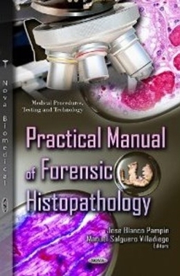 Practical Manual of Forensic Histopathology - 