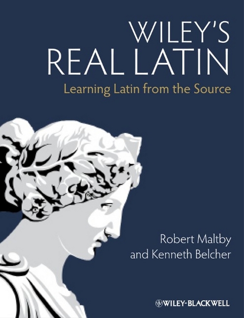 Wiley′s Real Latin - Robert Maltby, Kenneth Belcher