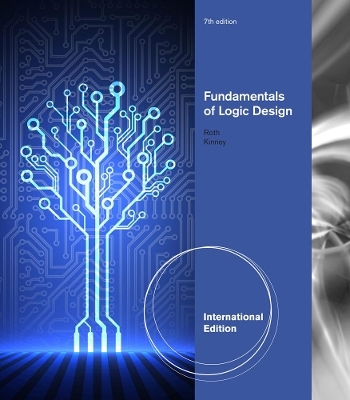 Fundamentals of Logic Design, International Edition - Jr. Roth  Charles, Larry Kinney