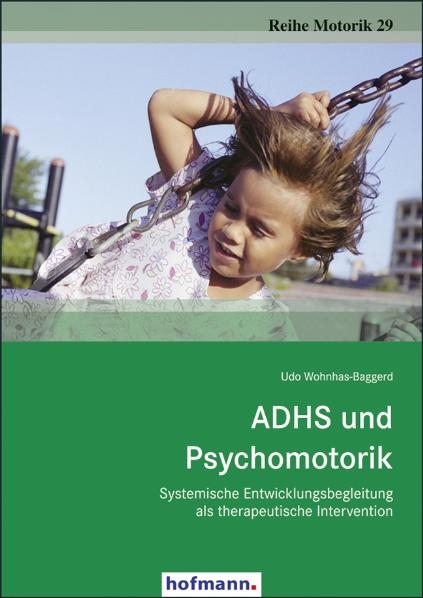 ADHS und Psychomotorik - Udo Wohnhas-Baggerd