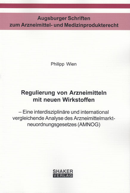 Regulierung von Arzneimitteln mit neuen Wirkstoffen - Philipp Wien