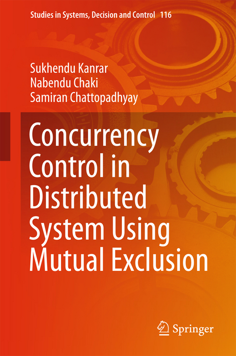 Concurrency Control in Distributed System Using Mutual Exclusion - Sukhendu Kanrar, Nabendu Chaki, Samiran Chattopadhyay