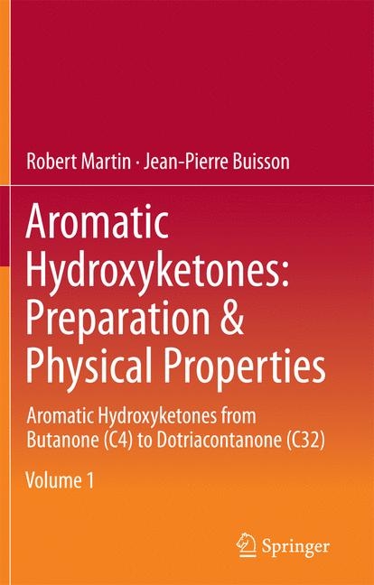 Aromatic Hydroxyketones: Preparation & Physical Properties - Robert Martin, Jean-Pierre Buisson