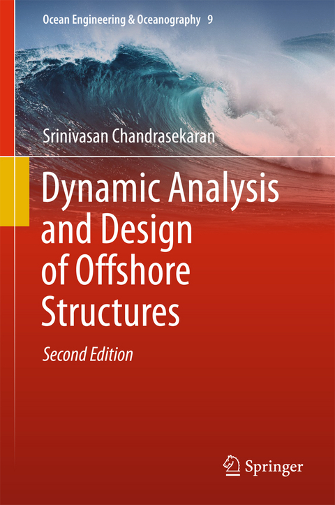 Dynamic Analysis and Design of Offshore Structures - Srinivasan Chandrasekaran