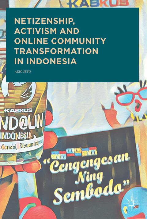 Netizenship, Activism and Online Community Transformation in Indonesia - Ario Seto