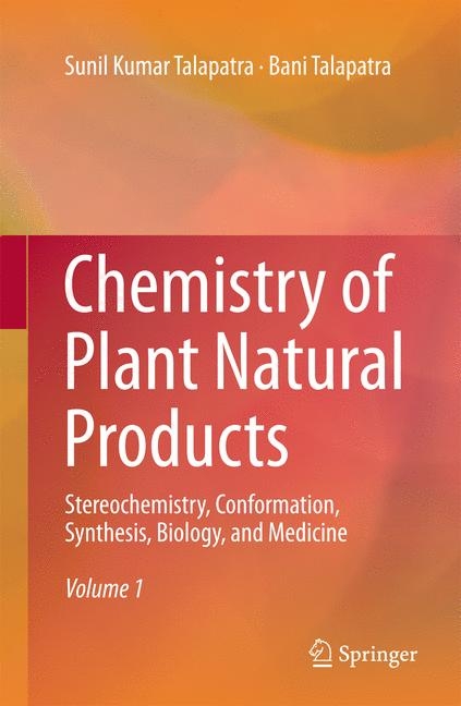 Chemistry of Plant Natural Products - Sunil Kumar Talapatra, Bani Talapatra