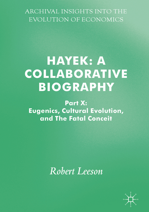 Hayek: A Collaborative Biography - Robert Leeson