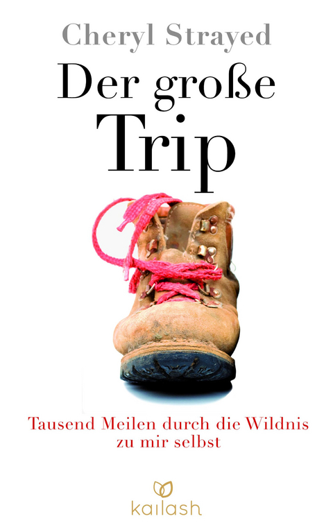 Der große Trip - Cheryl Strayed