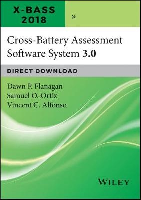 Cross–Battery Assessment Software System (X–BASS) Online - Dawn P. Flanagan, Samuel O. Ortiz, Vincent C. Alfonso