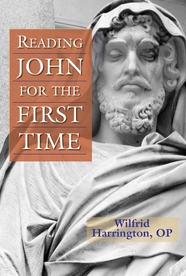 Reading John for the First Time - Wilfrid J. Harrington