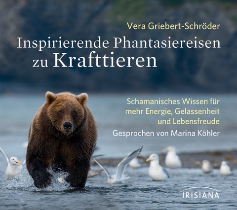 Inspirierende Phantasiereisen zu Krafttieren CD - Vera Griebert-Schröder