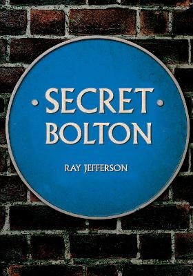 Secret Bolton - Ray Jefferson