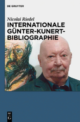 Internationale Günter-Kunert-Bibliographie 1947-2011 - Nicolai Riedel